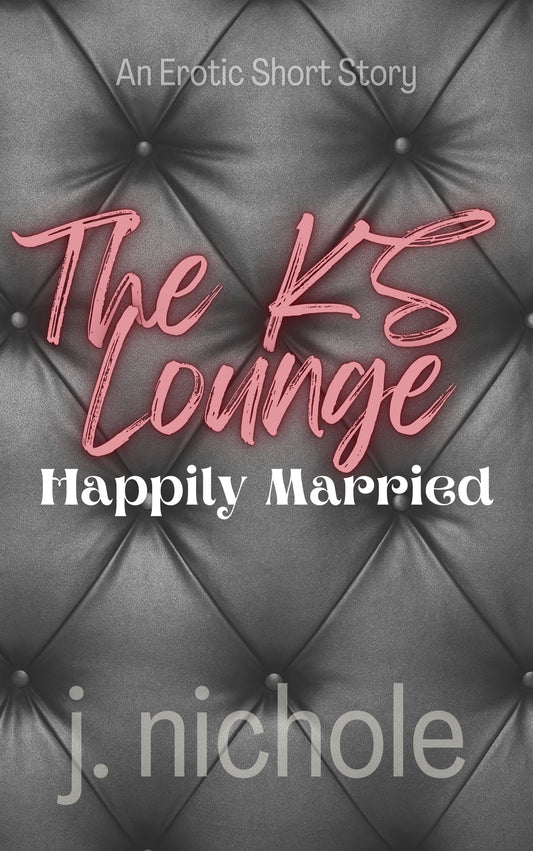 Happily Married: KS Lounge Book 1