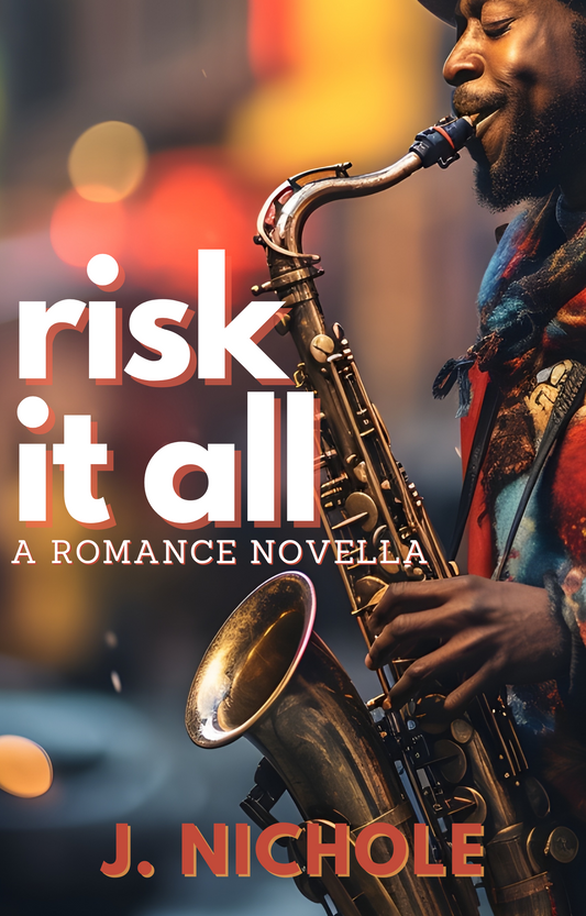 Risk it All: A Romance Novella